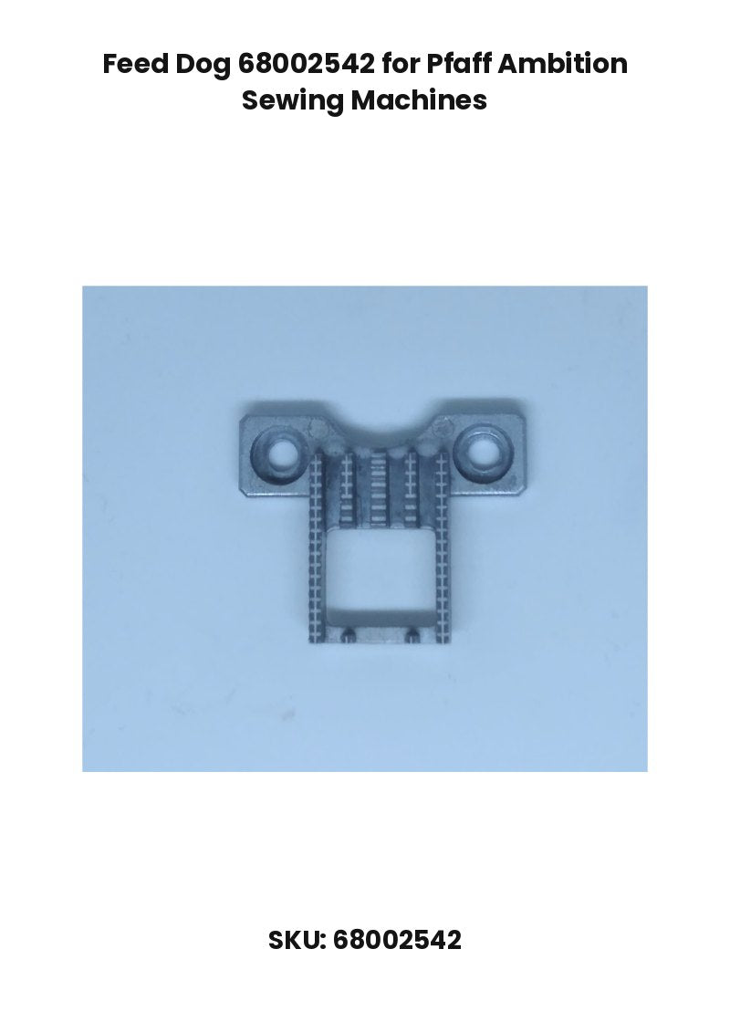 Feed Dog 68002542 for Pfaff Ambition Sewing Machines
