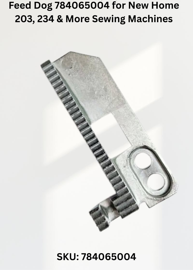 Feed Dog 784065004 — Fits New Home 203, 234, 303, 334