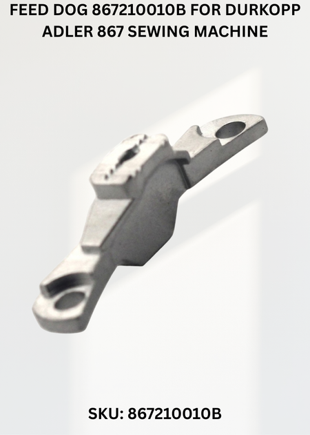 Feed Dog 867210010B for Durkopp Adler 867 Sewing Machine