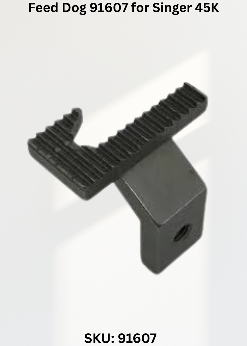 Feed Dog 91607 for Singer 45K Sewing Machine