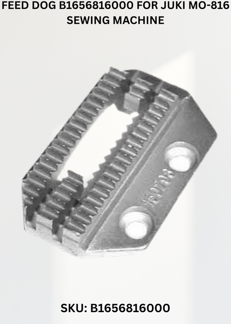 Feed Dog B1656816000 for Juki MO-816 Sewing Machine
