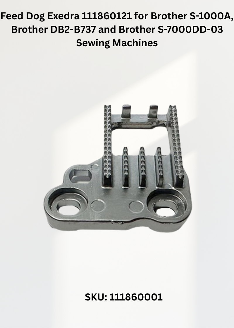 Feed Dog Exedra 111860121 for Brother S-1000A, Brother DB2-B737, Brother S-7000DD and More Sewing Machines