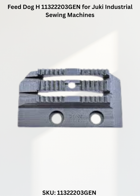 Feed Dog H 11322203GEN for Juki Industrial Sewing Machines