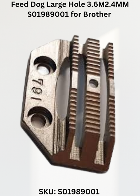 Feed Dog Large Hole 3.6M2.4MM S01989001 for Brother DB2-B791 Sewing Machine