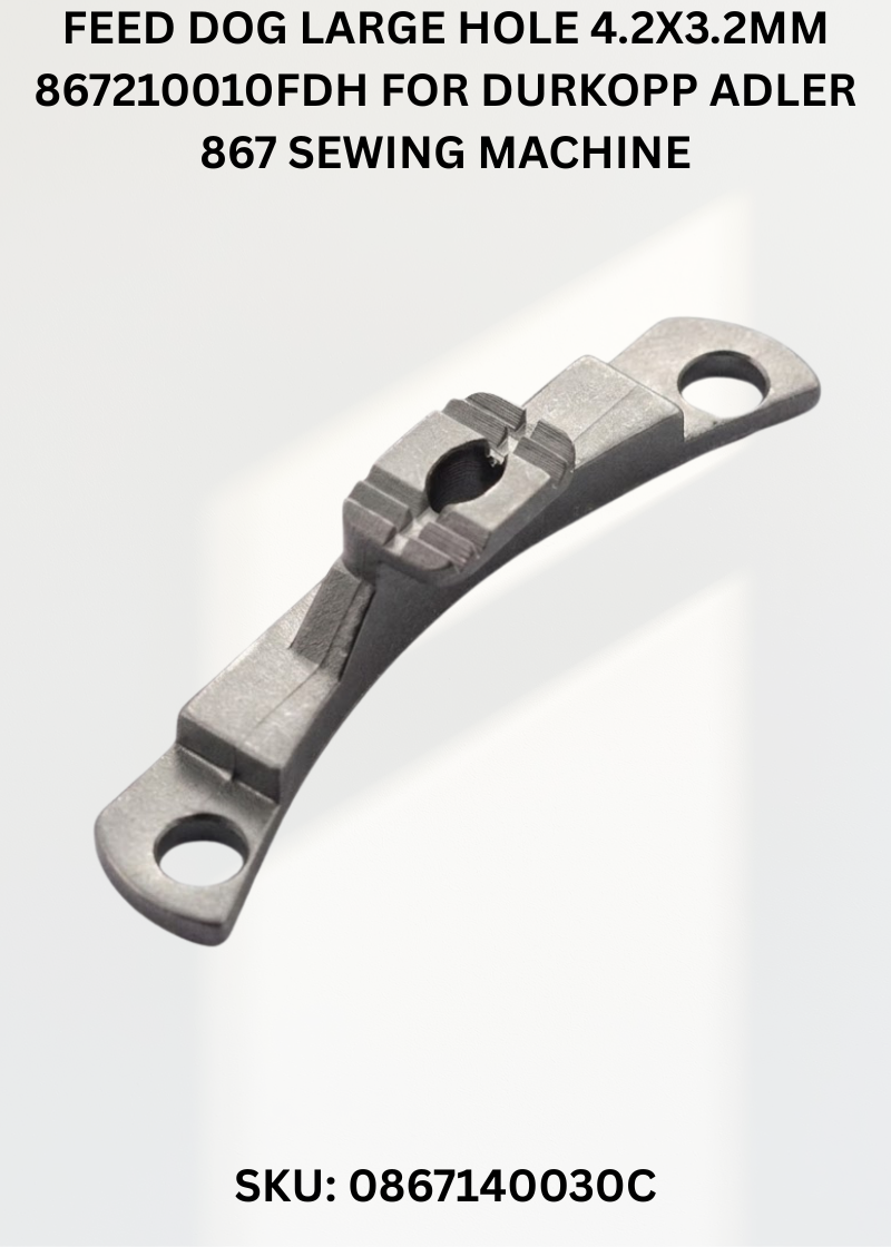 Feed Dog Large Hole 4.2X3.2Mm 867210010FDH for Durkopp Adler 867 Sewing Machine