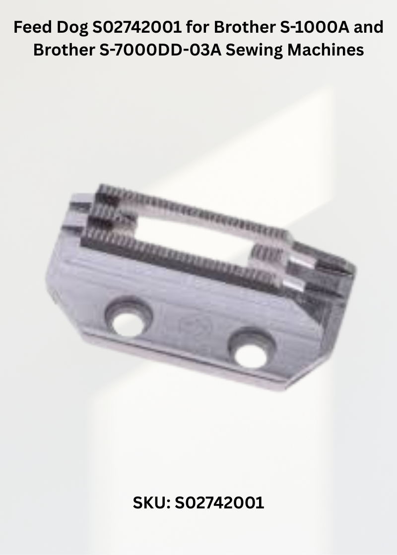 Feed Dog S02742001 for Brother S-1000A, Brother S-7000DD and More Sewing Machines