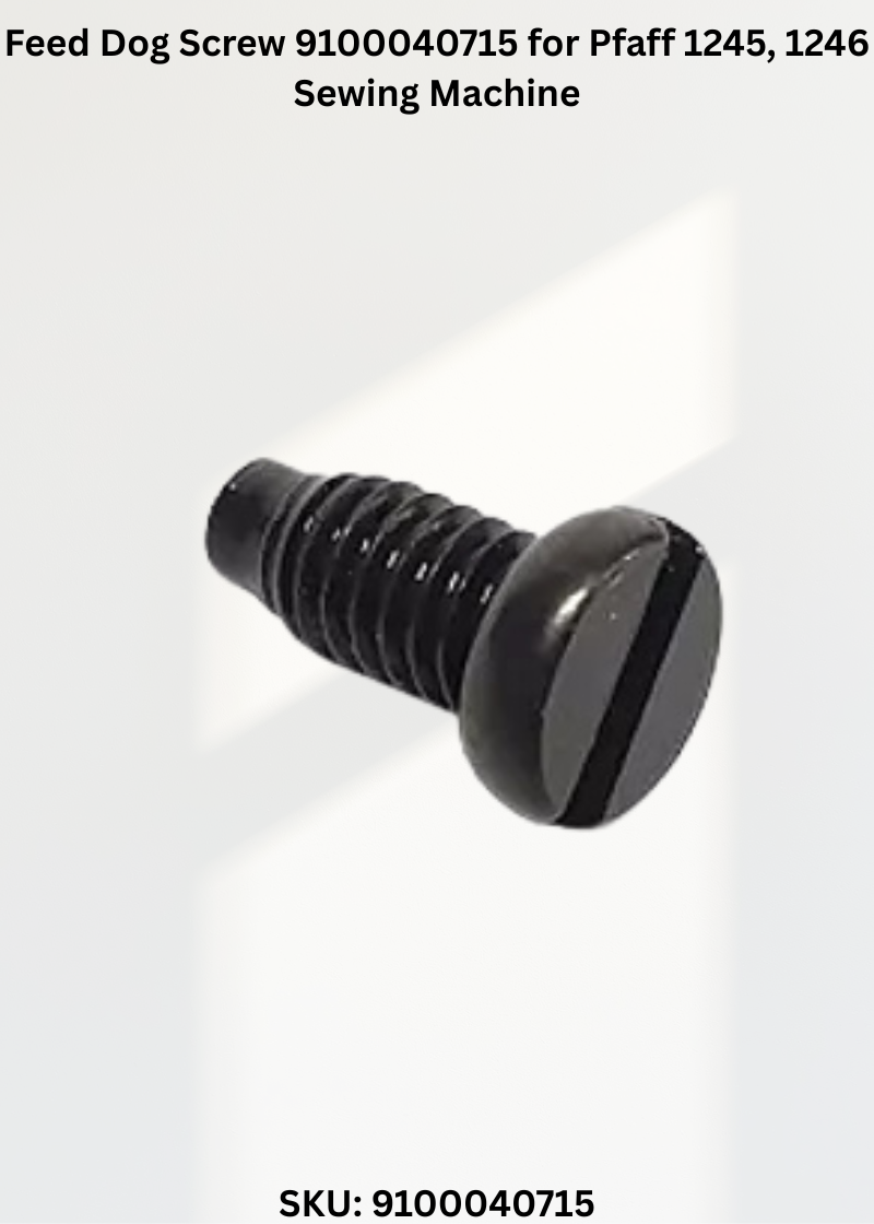 Feed Dog Screw 9100040715 for Pfaff 1245, 1246 Sewing Machine