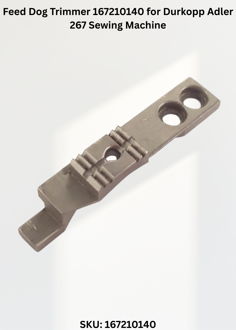 Feed Dog Trimmer 167210140 for Durkopp Adler 267 Sewing Machine