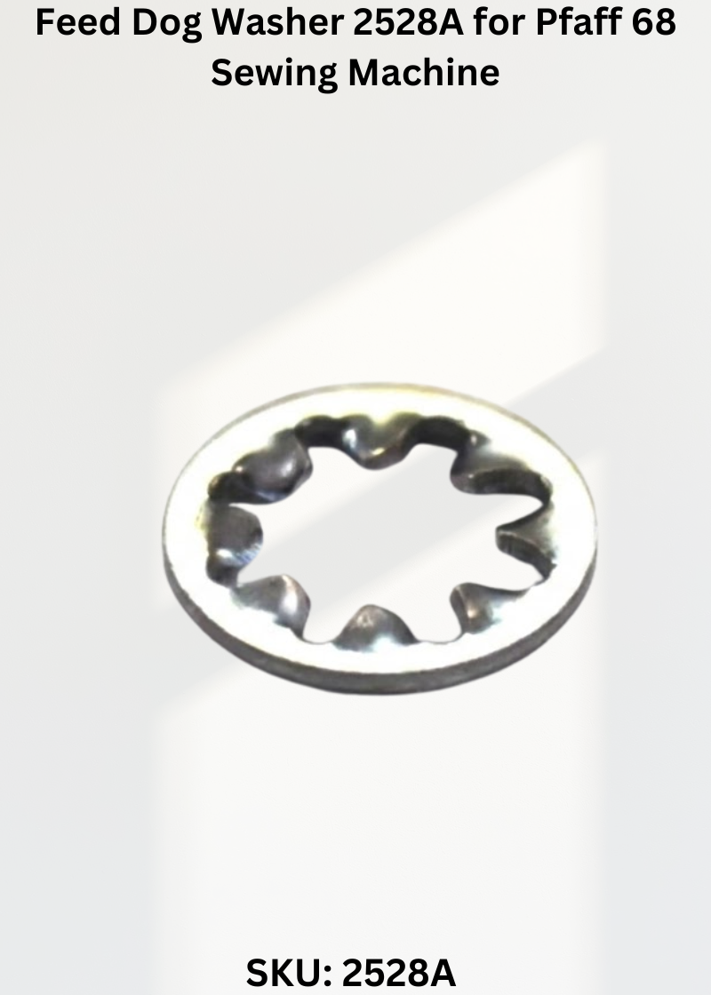 Feed Dog Washer 2528A for Pfaff 68 Sewing Machine