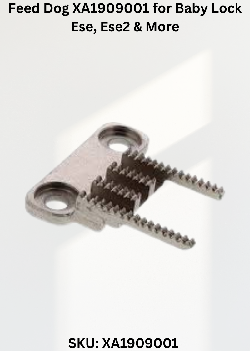 Feed Dog XA1909001 for Baby Lock Ese, Ese2 & More Sewing Machines