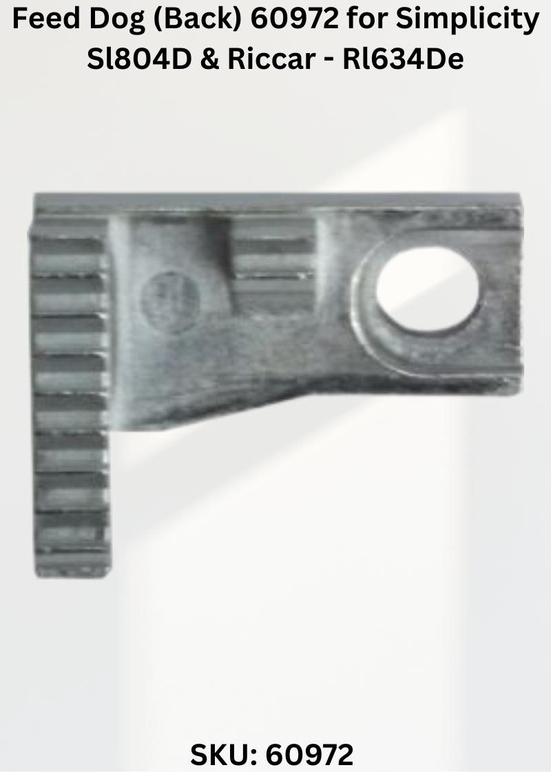 Feed Dog (Back) 60972 for Simplicity Sl804D & Riccar - Rl634De Sewing Machines
