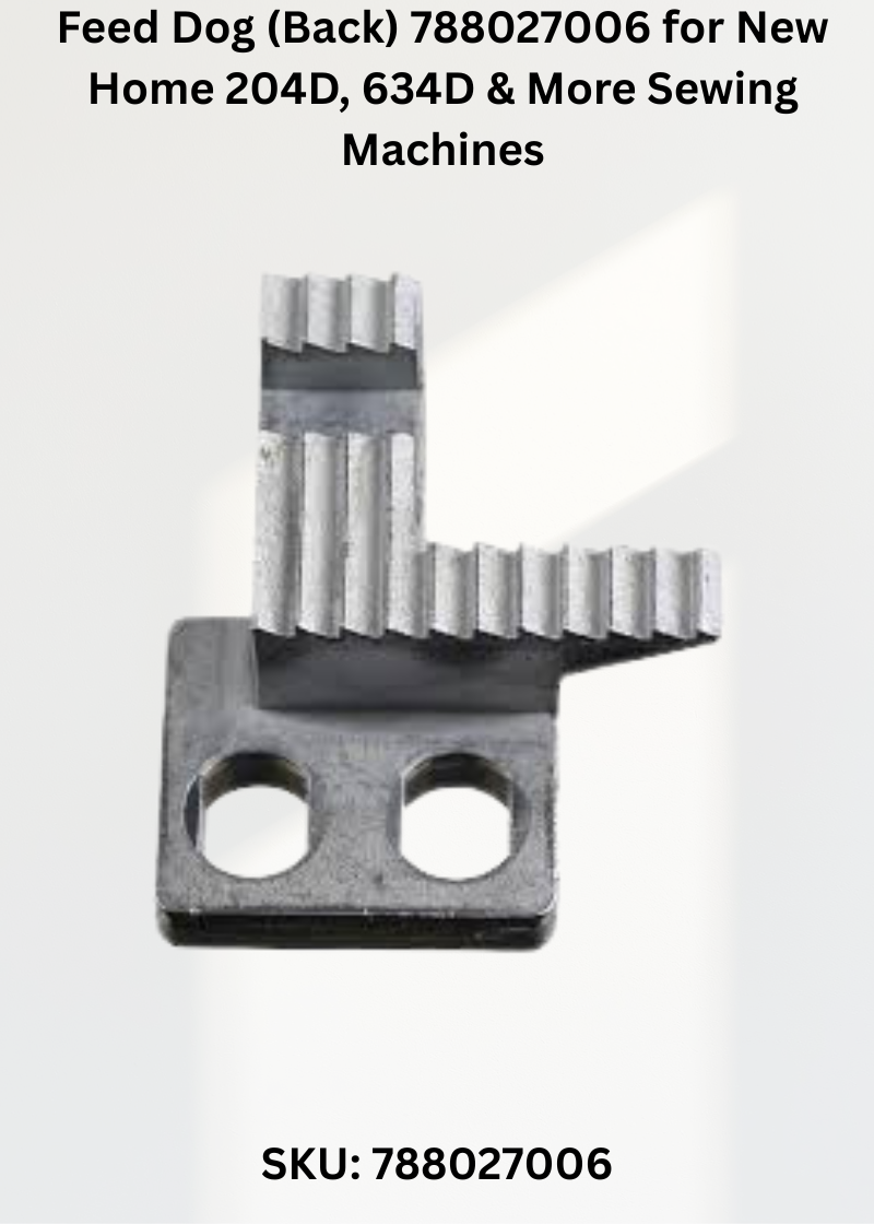 Feed Dog (Back) 788027006 for New Home 204D, 634D & More Sewing Machines