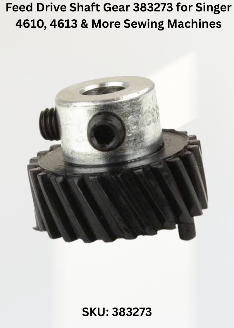 Feed Drive Shaft Gear 383273 — Fits Singer 2010, 4610, 4613, 4617 & more
