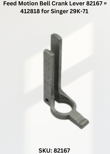 Feed Motion Bell Crank Lever 82167 = 412818 for Singer 29K-71 Sewing Machine