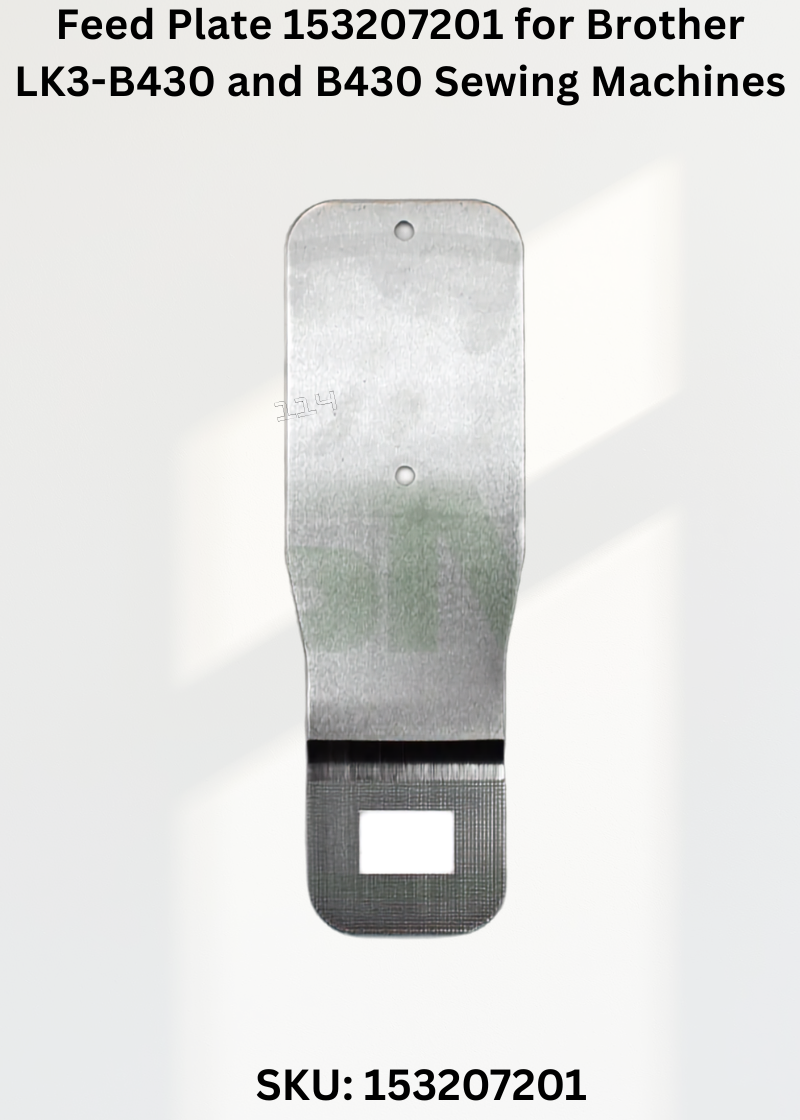 Feed Plate 153207201 for Brother LK3-B430 and B430 Sewing Machines
