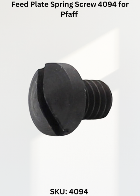 Feed Plate Spring Screw 4094 for Pfaff 68 Sewing Machine