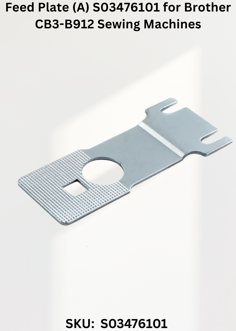 Feed Plate (A) S03476101 for Brother CB3-B912, Brother CB3-B913, Brother CB3-B915, Brother CB3-B916 and Brother CB3-B917 Sewing Machines