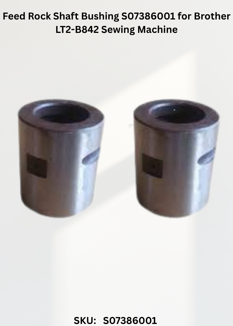 Feed Rock Shaft Bushing S07386001 for Brother LT2-B842 Sewing Machine