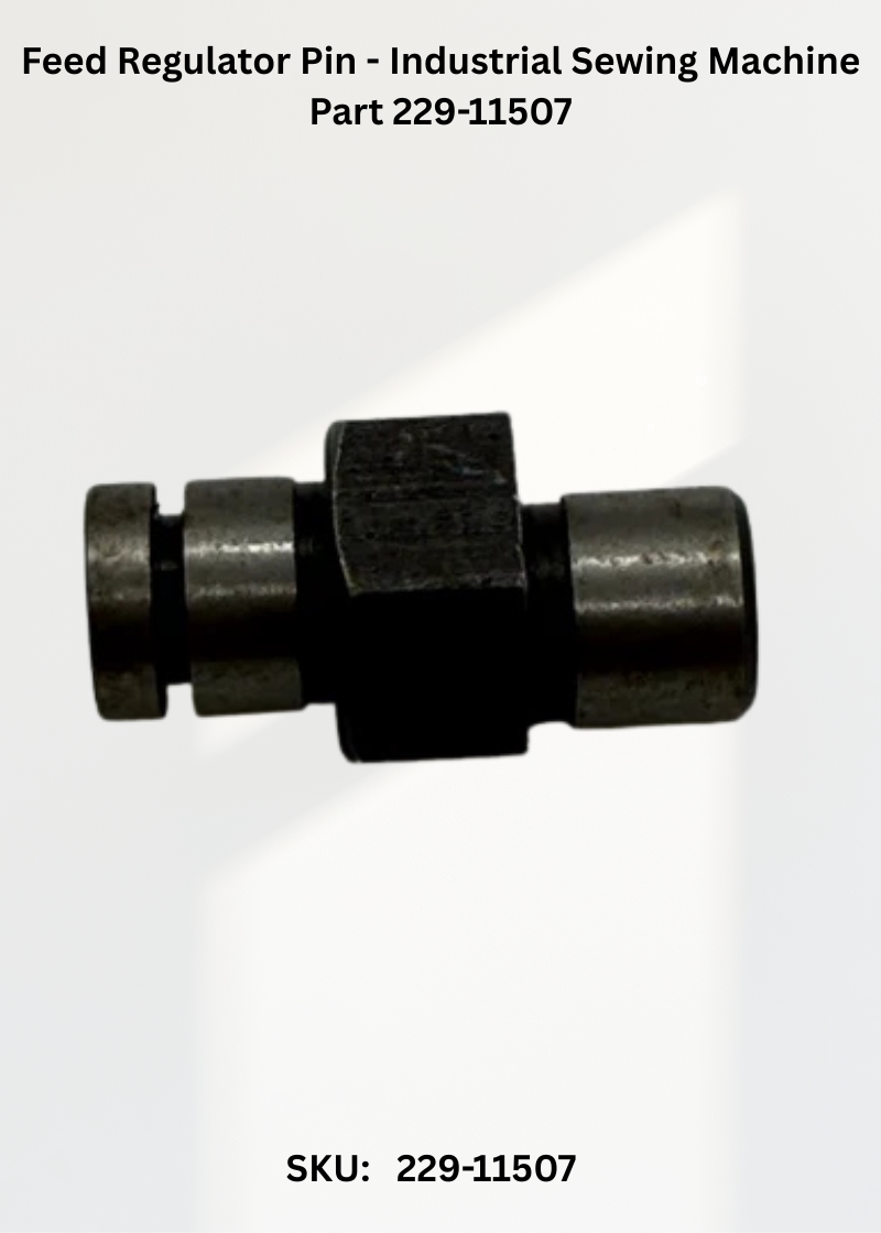 Feed Regulator Pin - Industrial Sewing Machine Part 229-11507