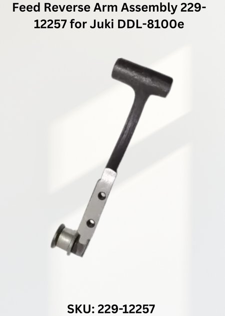 Feed Reverse Arm Assembly 229-12257 for Juki DDL-8100e