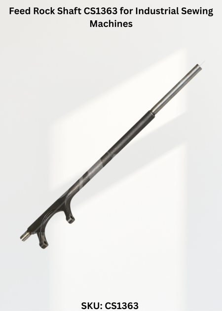 Feed Rock Shaft CS1363 for Industrial Sewing Machines