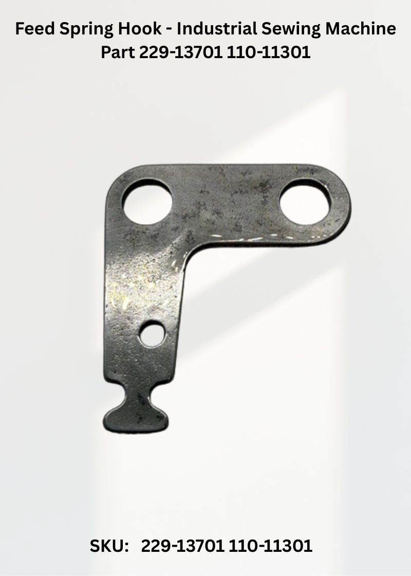 Feed Spring Hook - Industrial Sewing Machine Part 229-13701 110-11301