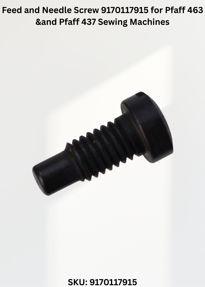 Feed and Needle Screw 9170117915 for Pfaff 463 &and Pfaff 437 Sewing Machines