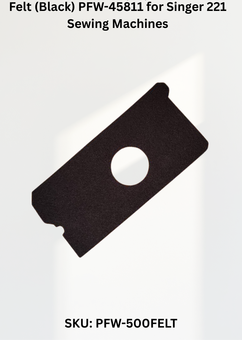Felt PFW-500FELT for Singer 500, 503 & More Sewing Machines