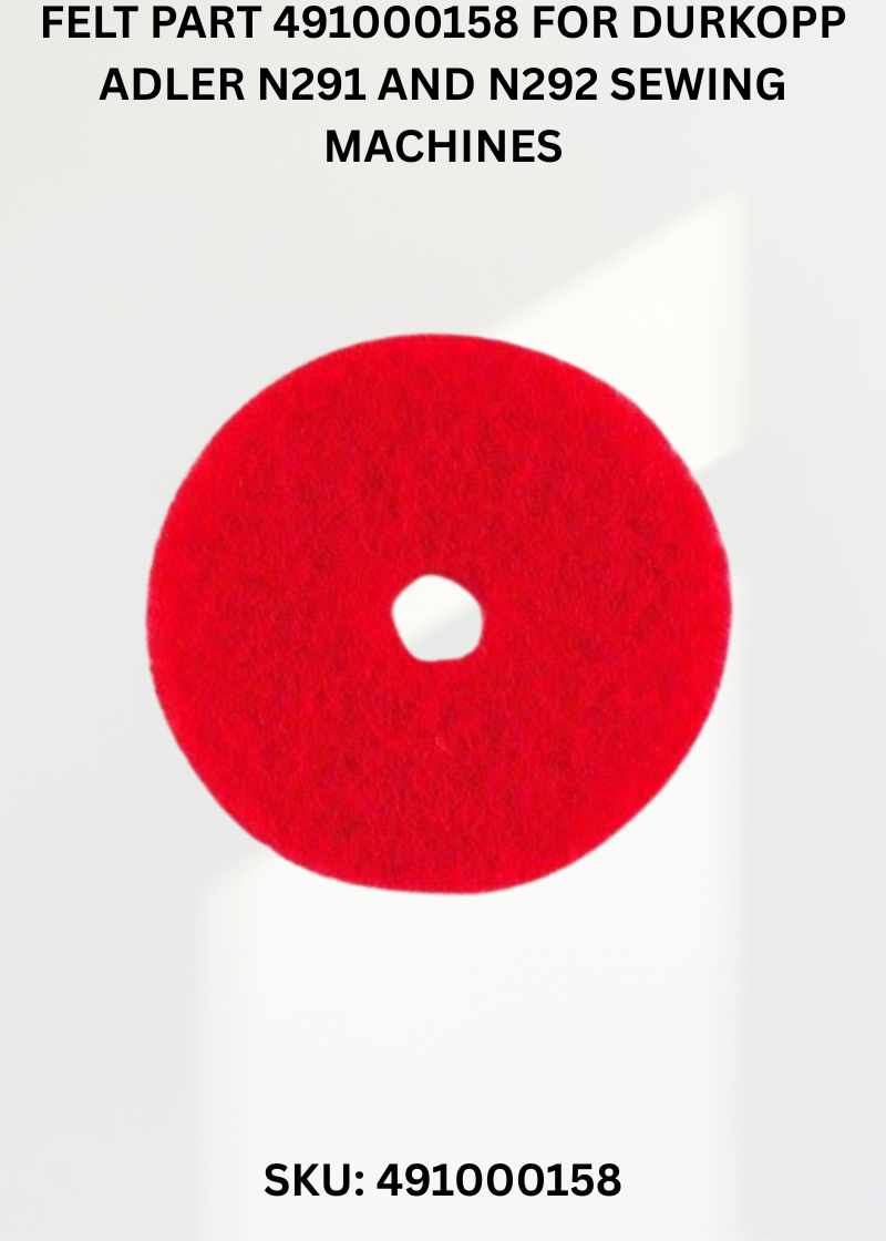 Felt Part 491000158 for Durkopp Adler N291 and N292 Sewing Machines