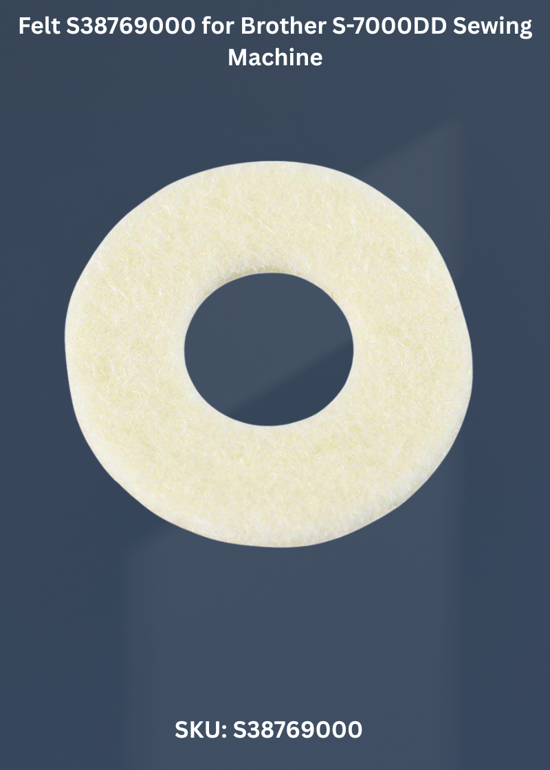 Felt S38769000 for Brother S-7000DD Sewing Machine