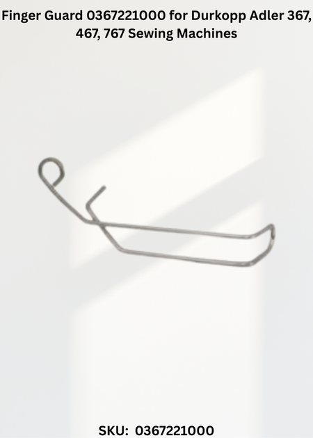 Finger Guard 0367221000 for Durkopp Adler 367, 467, 767 Sewing Machines