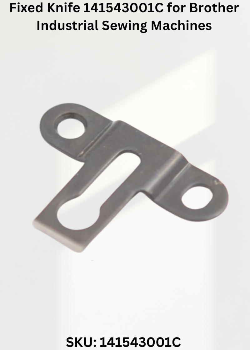 Fixed Knife 141543001C for Brother Industrial Sewing Machines