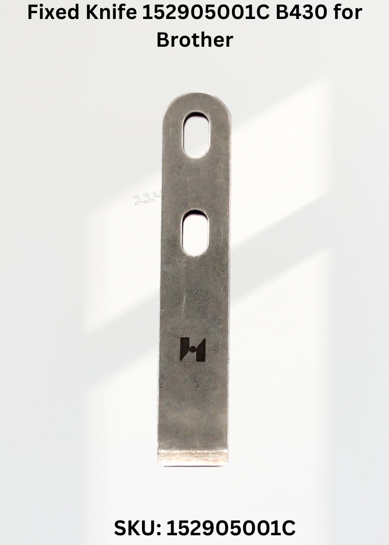 Fixed Knife 152905001C B430 for Brother LK3-B430 Sewing Machine