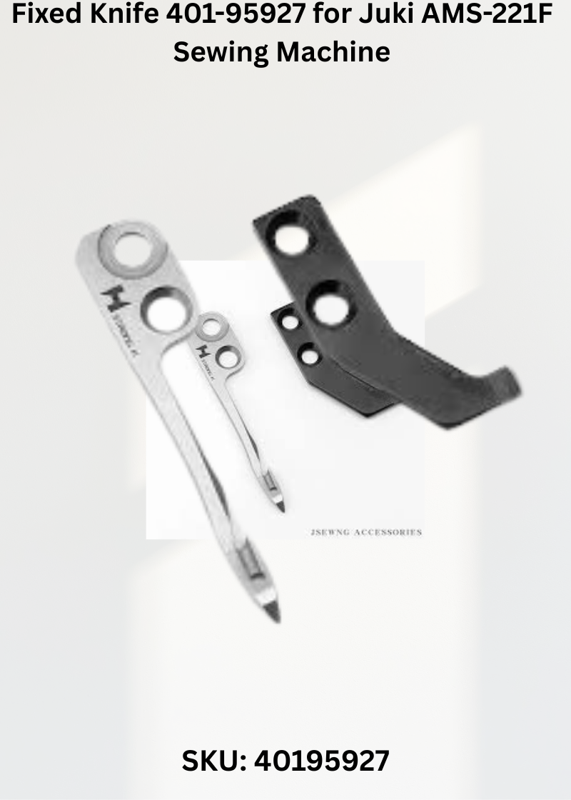 Fixed Knife 401-95927 for Juki AMS-221F Sewing Machine