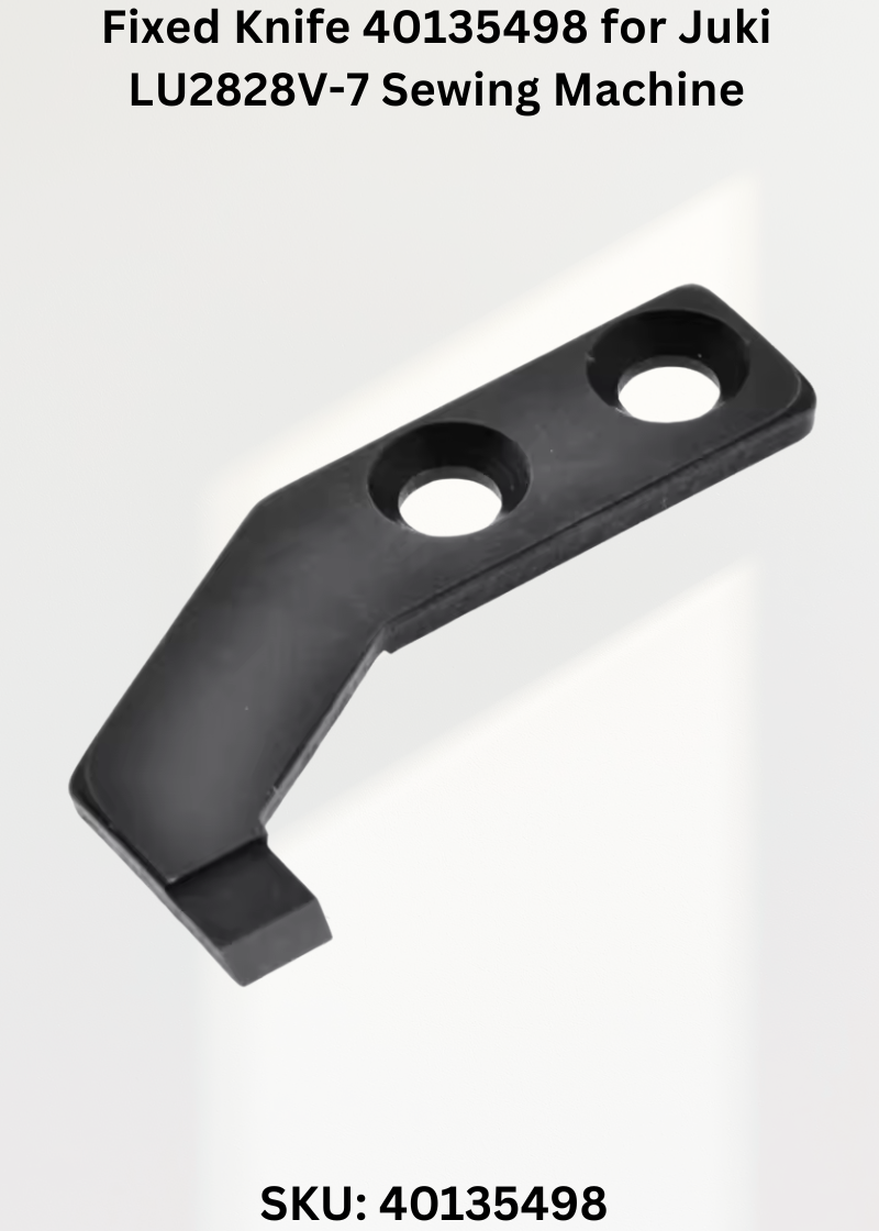 Fixed Knife 40135498 for Juki LU2828V-7 Sewing Machine