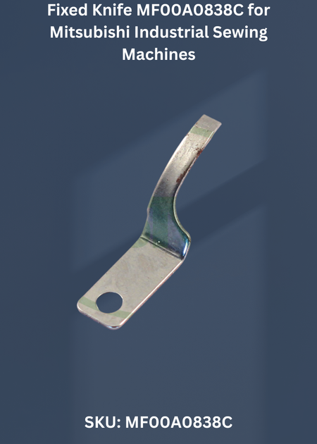 Fixed Knife MF00A0838C for Mitsubishi Industrial Sewing Machines