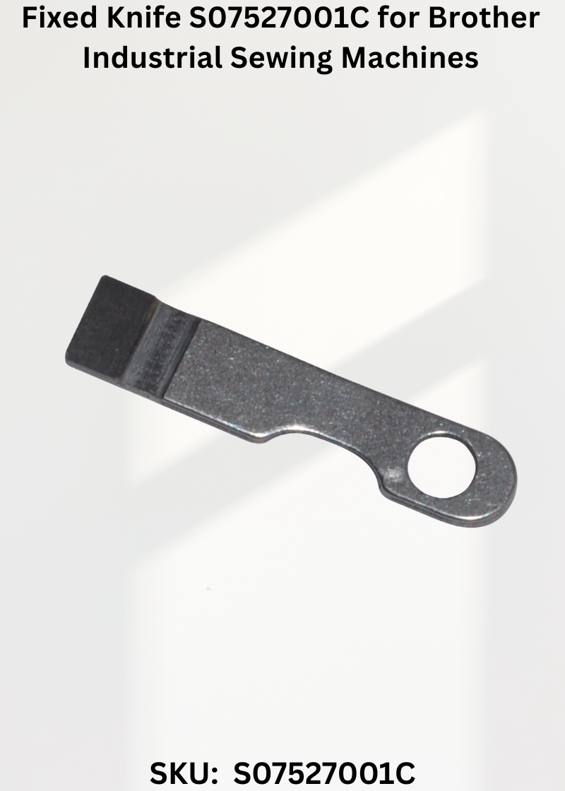 Fixed Knife S07527001C for Brother Industrial Sewing Machines