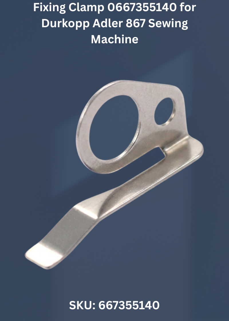 Fixing Clamp 0667355140 for Durkopp Adler 867 Sewing Machine