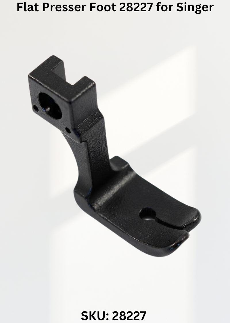 Flat Presser Foot 28227 for Singer 45K Sewing Machine