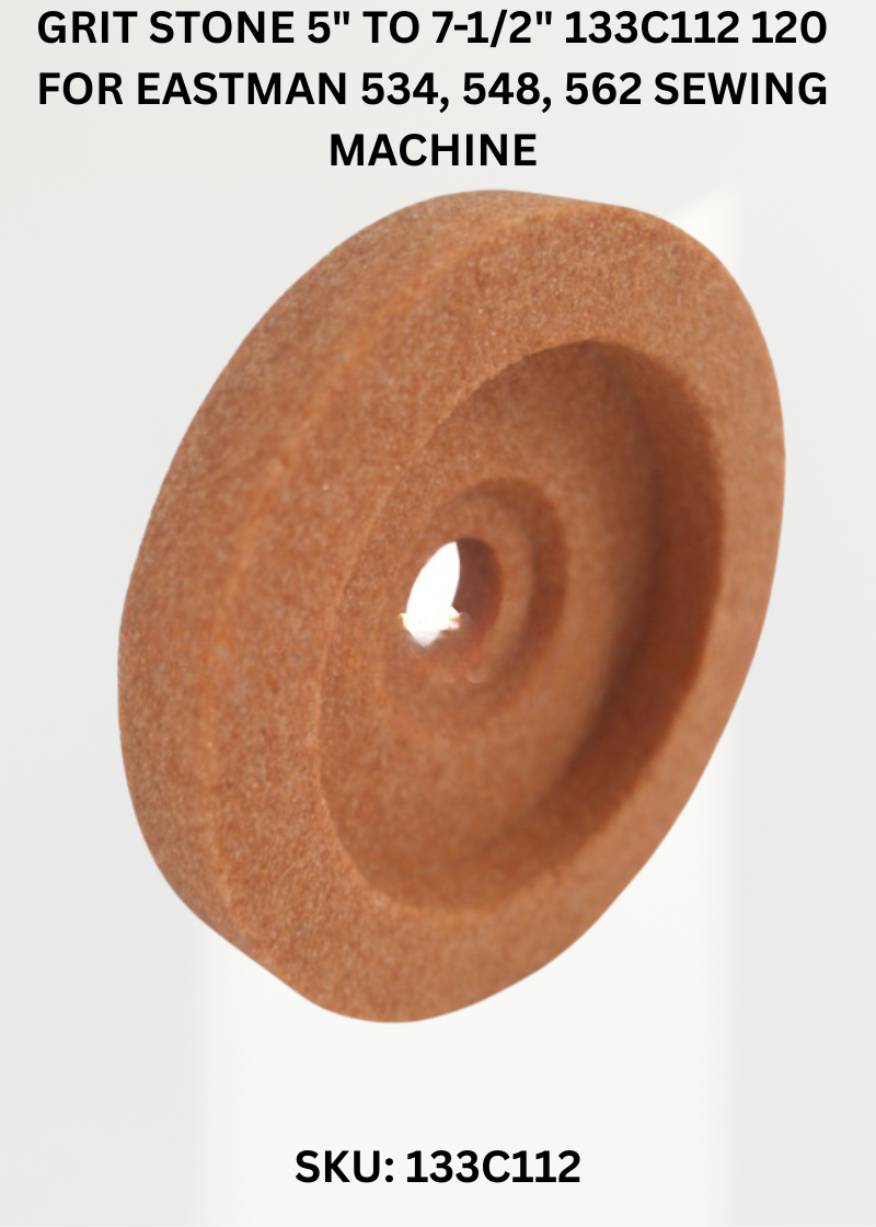 Grit Stone 5" to 7-1/2" 133C112 120 for Eastman 534, 548, 562 Sewing Machine