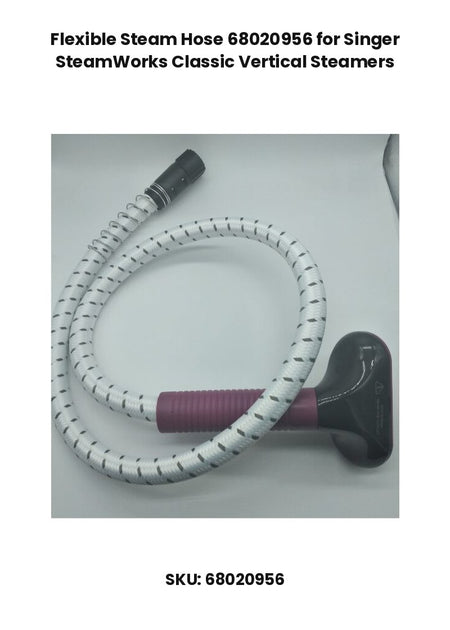 Flexible Steam Hose 68020956 for Singer SteamWorks Classic Vertical Steamers