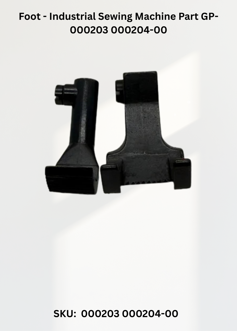 Foot - Industrial Sewing Machine Part GP-000203 000204-00