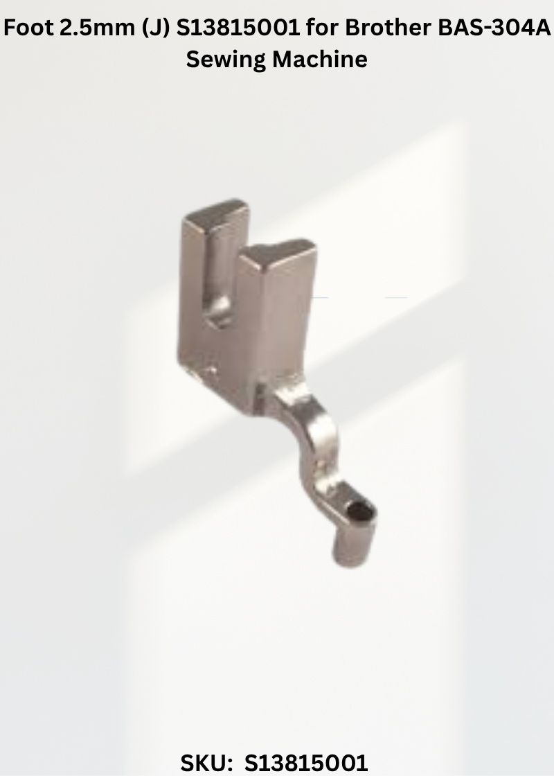 Foot 2.5mm (J) S13815001 for Brother BAS-304A Sewing Machine