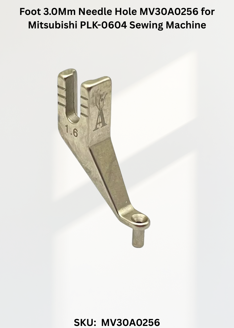 Foot 3.0Mm Needle Hole MV30A0256 for Mitsubishi PLK-0604 Sewing Machine