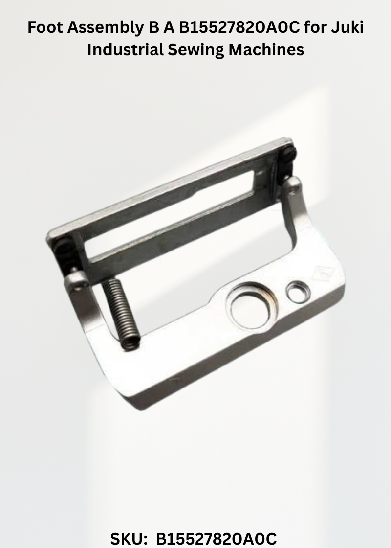 Foot Assembly B A B15527820A0C for Juki Industrial Sewing Machines