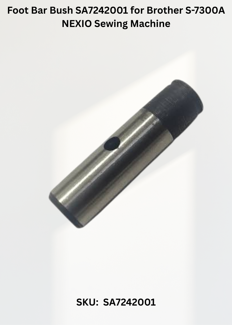 Foot Bar Bush SA7242001 for Brother S-7300A NEXIO Sewing Machine