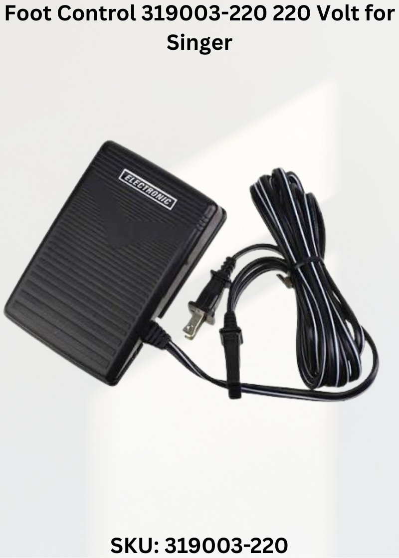 Foot Control 319003-220 220 Volt for Singer