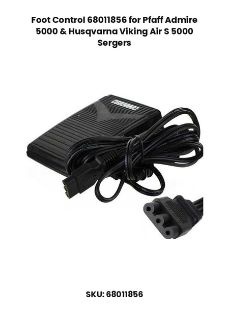 Foot Control 68011856 for Pfaff Admire 5000 & Husqvarna Viking Air S 5000 Sergers