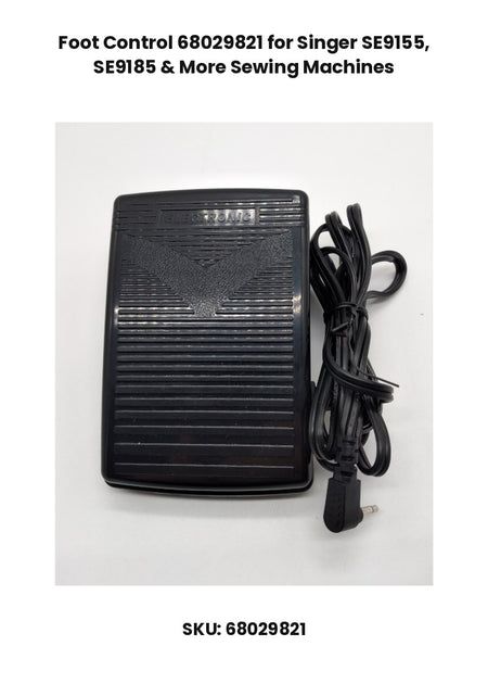 Foot Control 68029821 for Singer SE9155, SE9185 & More Sewing Machines