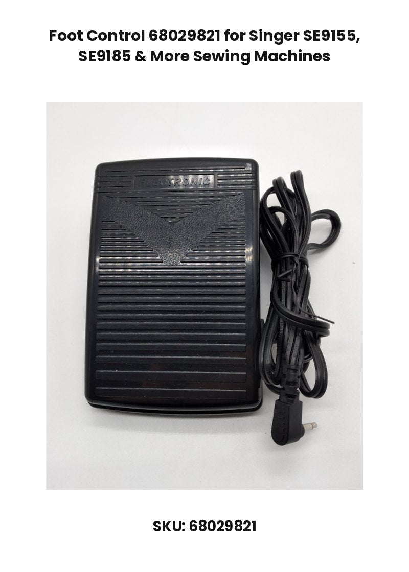 Foot Control 68029821 for Singer SE9155, SE9185 & More Sewing Machines